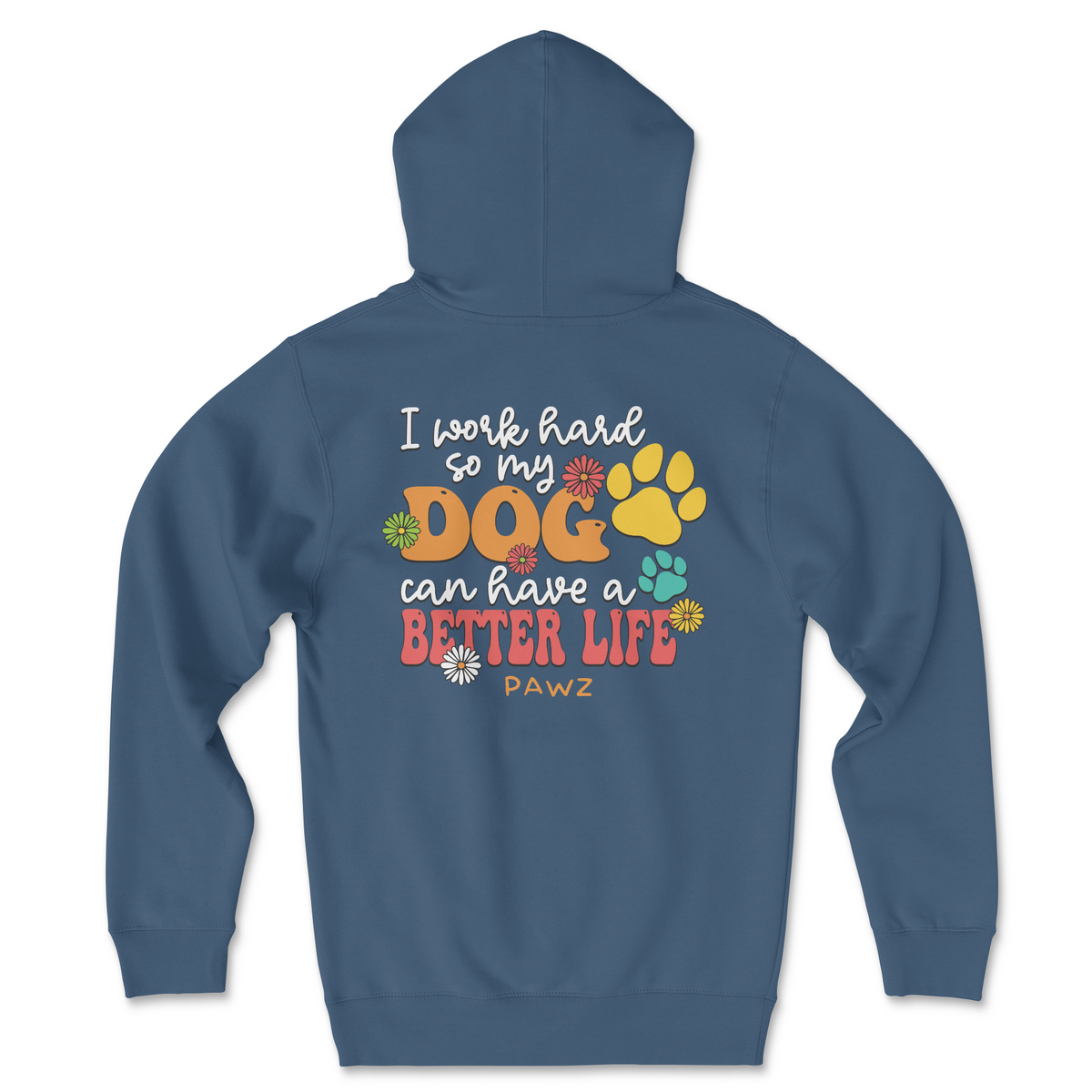 Better Life - Dog (Adult Hoodie)